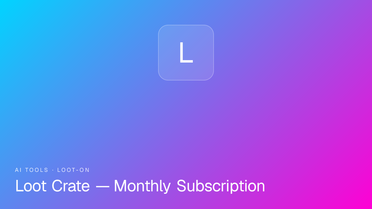 Loot Crate — Monthly Subscription